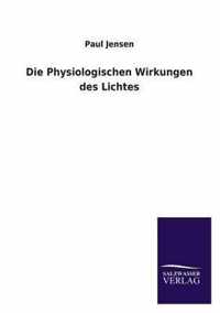 Die Physiologischen Wirkungen Des Lichtes