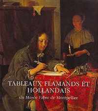 Tableaux flamands et hollandais du Musee Fabre de Montpellier