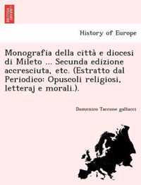 Monografia Della Citta E Diocesi Di Mileto ... Secunda Edizione Accresciuta, Etc. (Estratto Dal Periodico