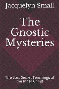 The Gnostic Mysteries