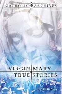 Virgin Mary True Stories