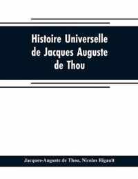 Histoire universelle, de Jacques Auguste de Thou