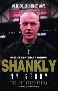 Shankly My Story by Bill Shankly - Centenary Edition