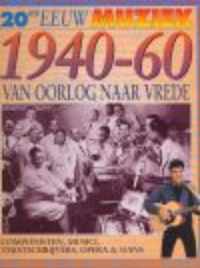 Van oorlog naar vrede 1940-60