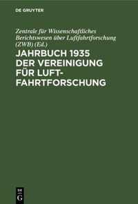 Jahrbuch 1935 Der Vereinigung Fur Luftfahrtforschung