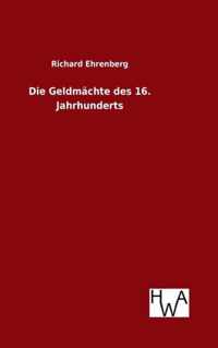 Die Geldmachte des 16. Jahrhunderts