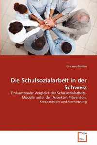 Die Schulsozialarbeit in der Schweiz