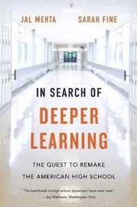 In Search of Deeper Learning