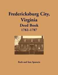 Fredericksburg City, Virginia Deed Book, 1782-1787