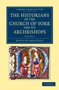 The Historians of the Church of York and Its Archbishops