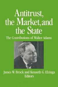 Antitrust, the Market and the State