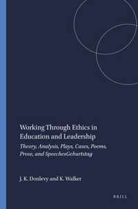 Working Through Ethics in Education and Leadership