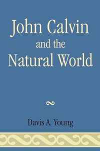 John Calvin and the Natural World