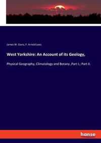 West Yorkshire: An Account of its Geology