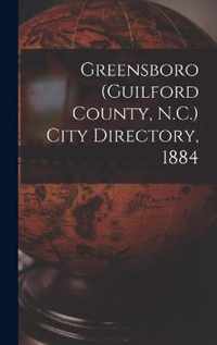 Greensboro (Guilford County, N.C.) City Directory, 1884
