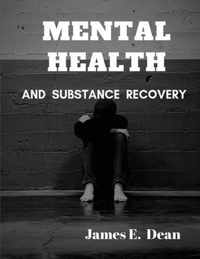 Mental Health and Substance Abuse Recovery