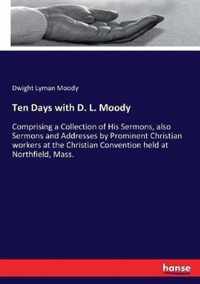 Ten Days with D. L. Moody