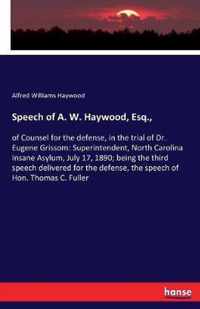 Speech of A. W. Haywood, Esq.,