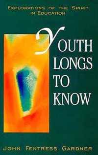 Youth Longs to Know