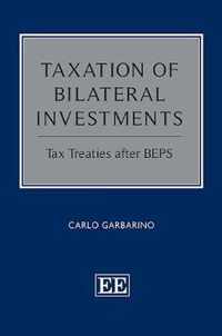 Taxation of Bilateral Investments  Tax Treaties after BEPS