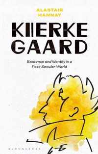 Kierkegaard Existence and Identity in a PostSecular World