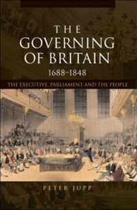 The Governing of Britain, 1688-1848