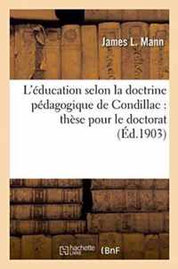 L'Education Selon La Doctrine Pedagogique de Condillac