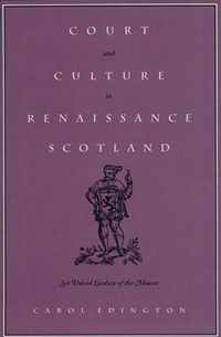 Court and Culture in Renaissance Scotland