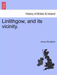 Linlithgow, and Its Vicinity.