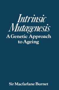 Intrinsic Mutagenesis: A Genetic Approach to Ageing