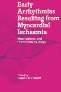 Early Arrhythmias Resulting from Myocardial Ischaemia