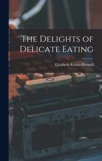 The Delights of Delicate Eating