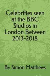 Celebrities seen at the BBC Studios in London Between 2013-2018