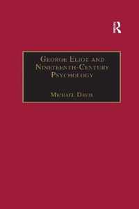 George Eliot and Nineteenth-Century Psychology: Exploring the Unmapped Country