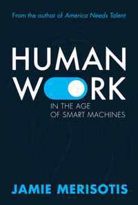 Human Work in the Age of Smart Machines