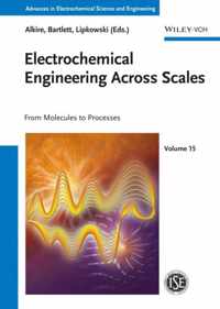 Electrochemical Engineering Across Scales: From Molecules to Processes