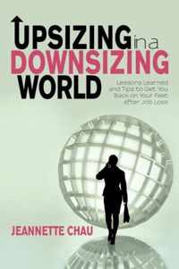Upsizing in a Downsizing World