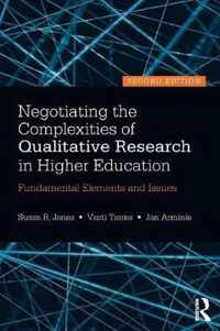 Negotiating the Complexities of Qualitative Research in Higher Education