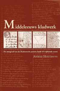 Middeleeuwse studies en bronnen 117 -   Middeleeuws kladwerk