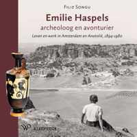 Emilie Haspels, archeoloog en avonturier