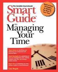 Smart Guide to Managing Your Time