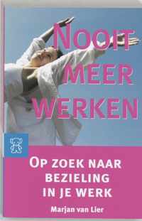 Nooit Meer Werken