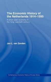 The Economic History of the Netherlands 1914-1995: A Small Open Economy in the 'Long' Twentieth Century