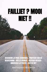 Failliet ? Mooi Niet !!