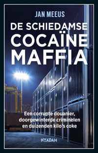 De Schiedamse cocaïnemaffia