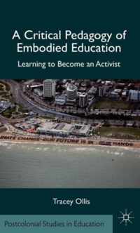 A Critical Pedagogy of Embodied Education