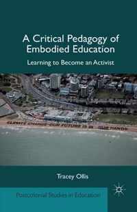 A Critical Pedagogy of Embodied Education