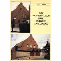 Van Hoofdstraatkerk naar Pniëlkerk te Veenendaal 1913-1988