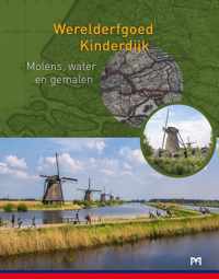 Werelderfgoed Kinderdijk. Molens water en gemalen