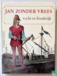 Jan zonder vrees vecht in Frankrijk